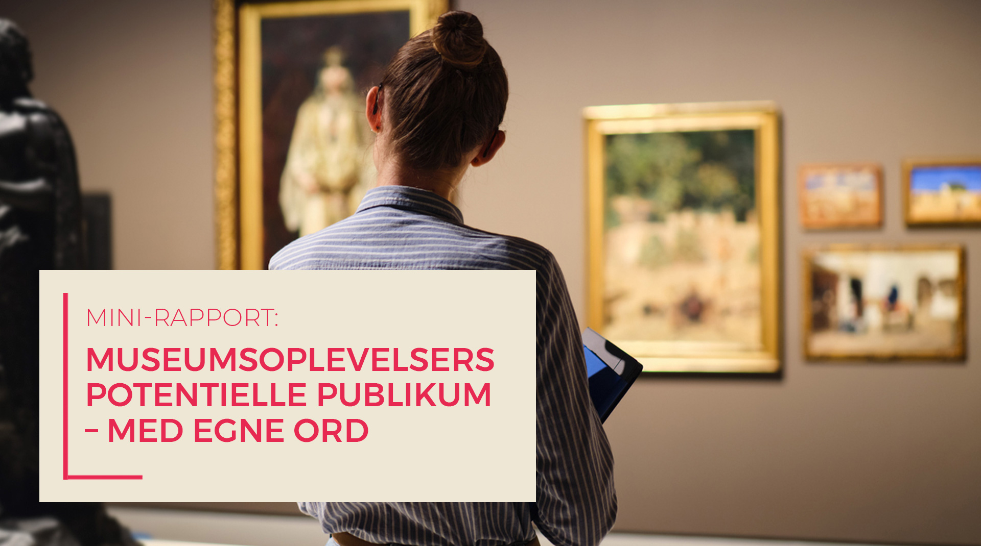 Applaus - MED EGNE ORD: Museumsoplevelsers potentielle publikum